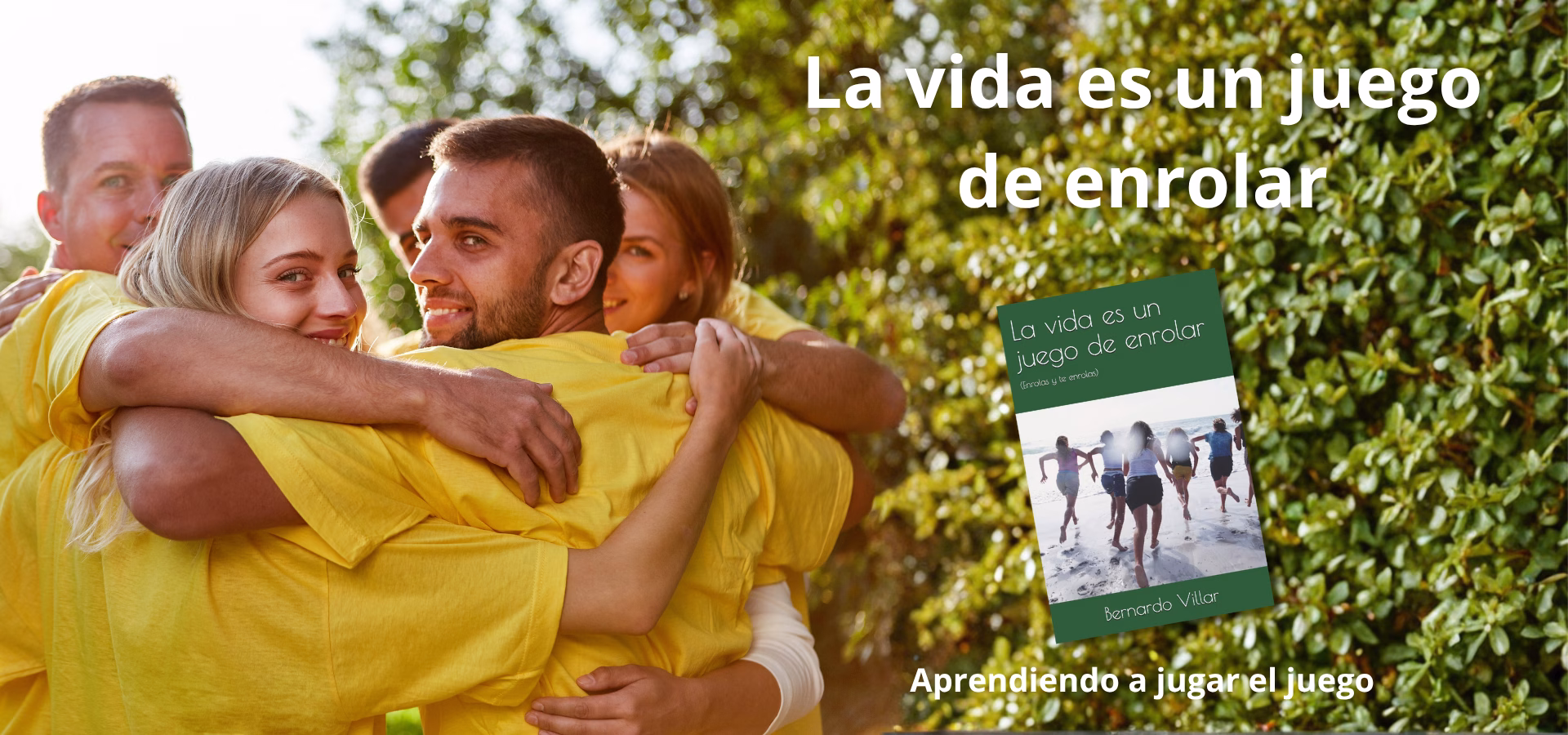 La vida es un juego de enrolar